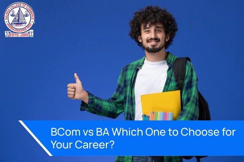 BCom vs BA Which One to Choose for Your Career?